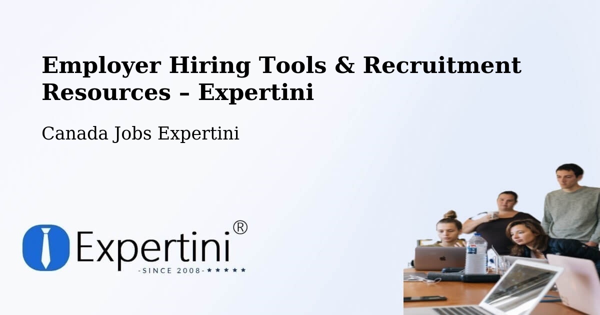 Employer Hiring Tools & Recruitment Resources – Westmount - Westmount, Canada Jobs Expertini